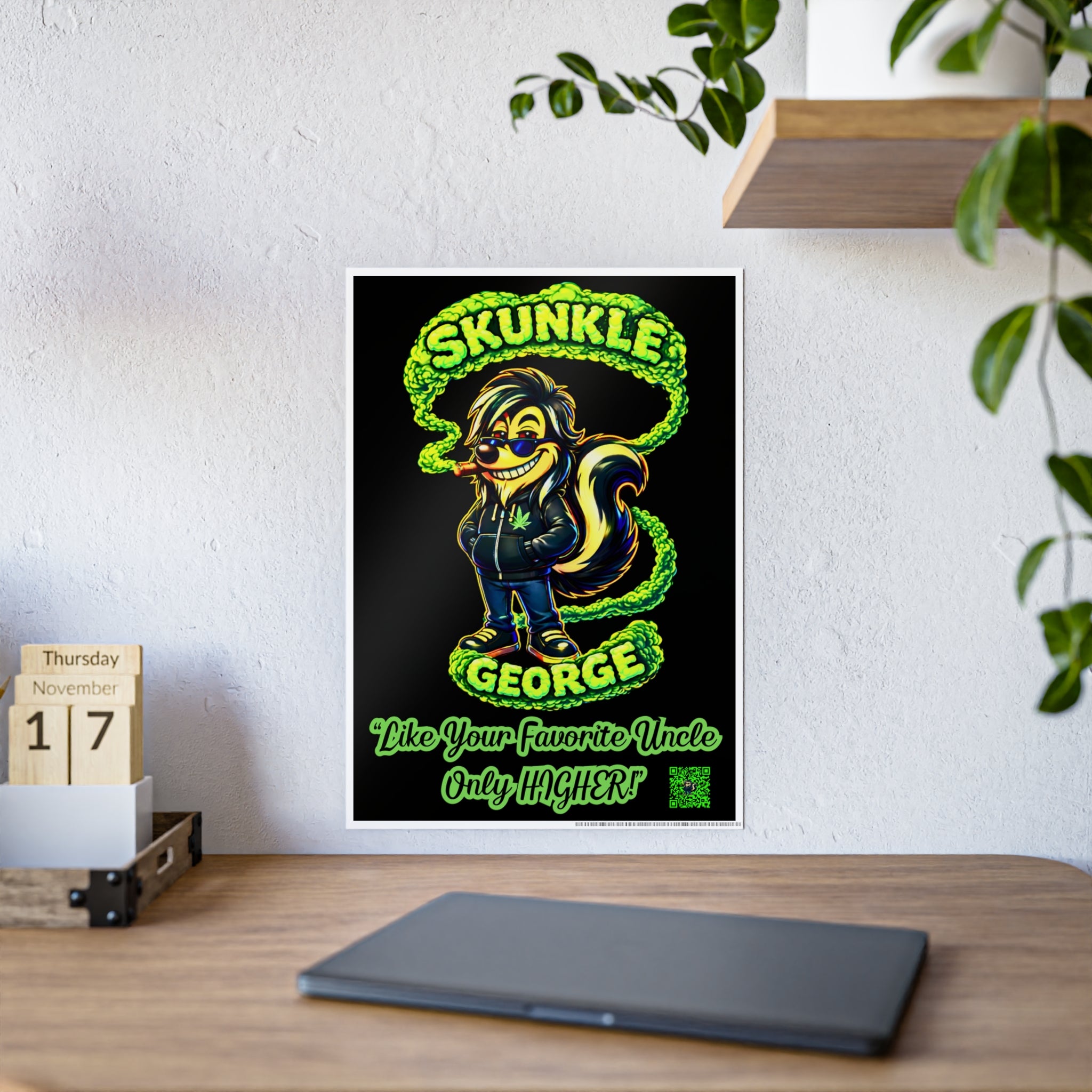 Poster — "Skunkle George" Funny Stoner Skunk Art Poster (Like Your Favorite Uncle Only Higher)