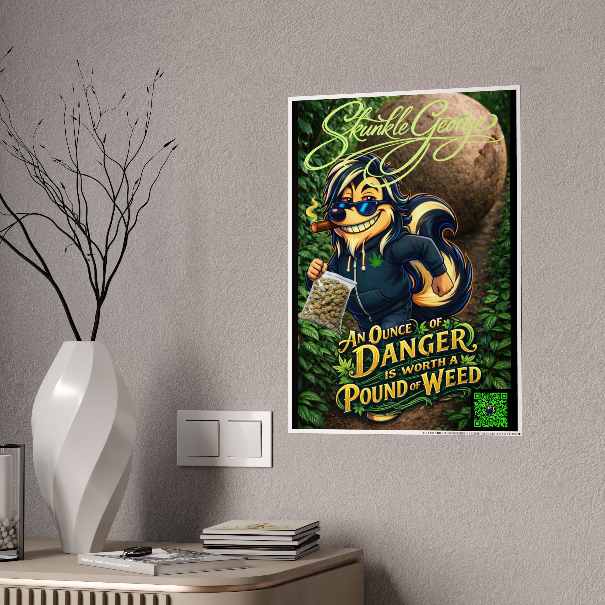 Gloss Poster — “An Ounce of Danger is Worth a Pound of Weed” Cannabis Art Print