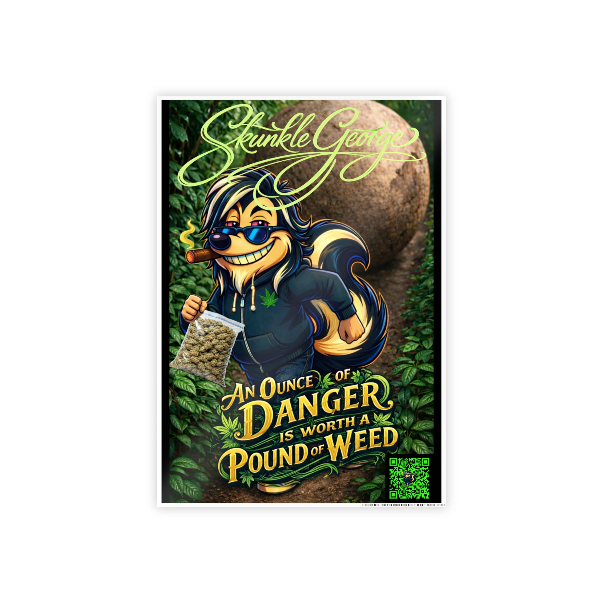 Gloss Poster — “An Ounce of Danger is Worth a Pound of Weed” Cannabis Art Print